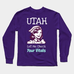 Utah Let Me Check Your Vitals Long Sleeve T-Shirt